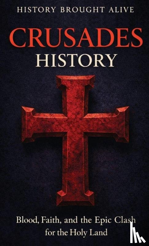 Alive, History Brought - Crusades History