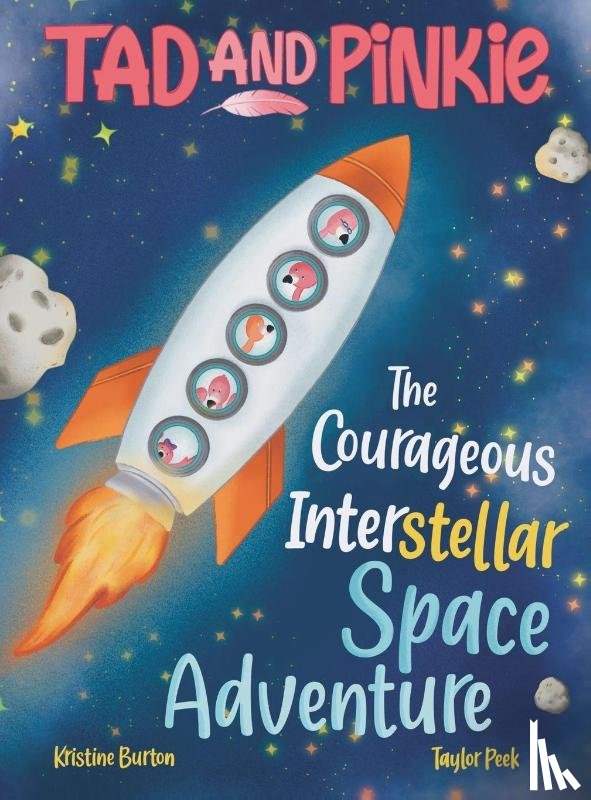 Burton, Kristine - Tad and Pinkie - The Courageous InterStellar Space Adventure