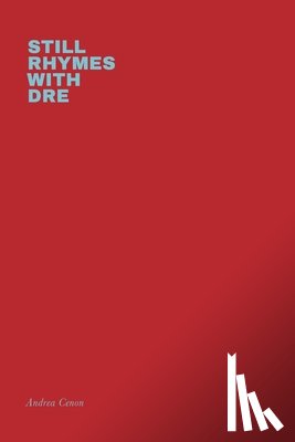 Cenon, Andrea - Still Rhymes with Dre