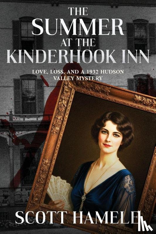 Hamele, Scott - The Summer at the Kinderhook Inn