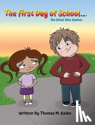 Kaine, Thomas M. - The first day of school: Be kind like Kaine