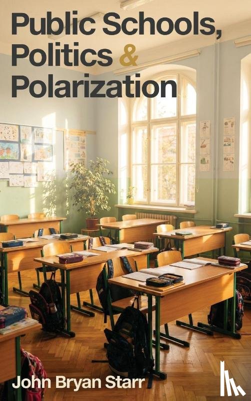 Bryan Starr, John - Public Schools, Politics & Polarization