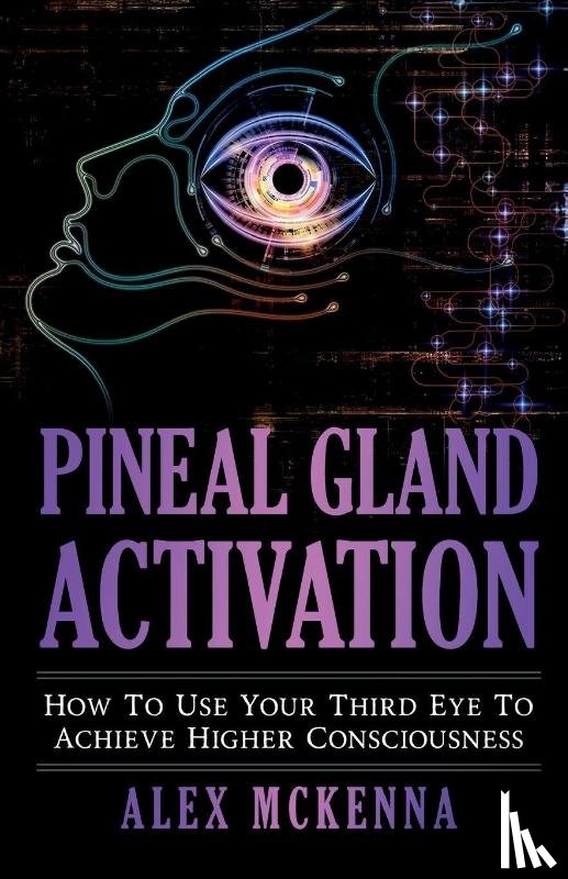 McKenna, Alex - Pineal Gland Activation