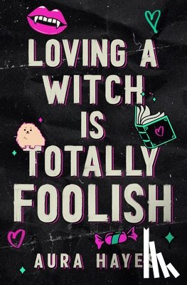 Hayes, Aura - Loving a Witch is Totally Foolish: Deluxe Edition