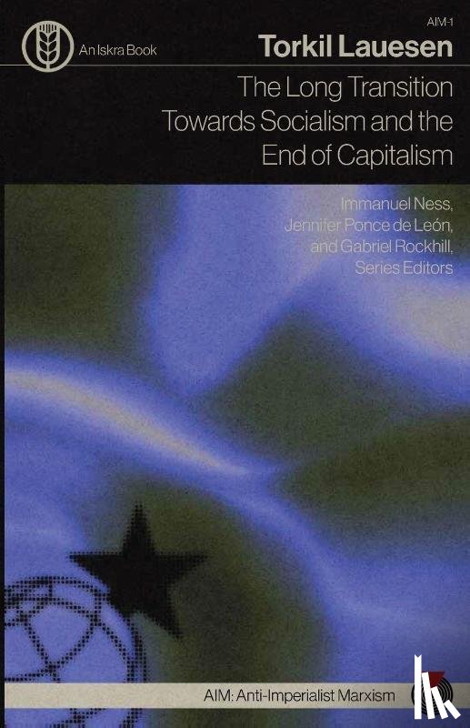 Lauesen, Torkil - The Long Transition Towards Socialism and the End of Capitalism