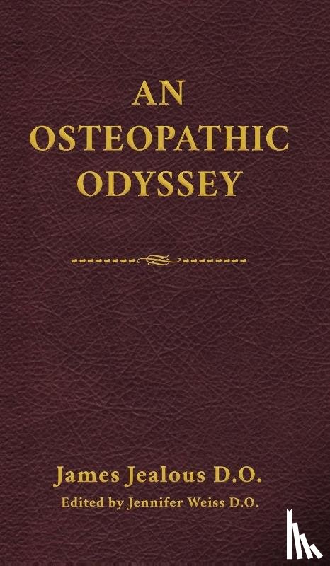 Jealous D. O., James - An Osteopathic Odyssey
