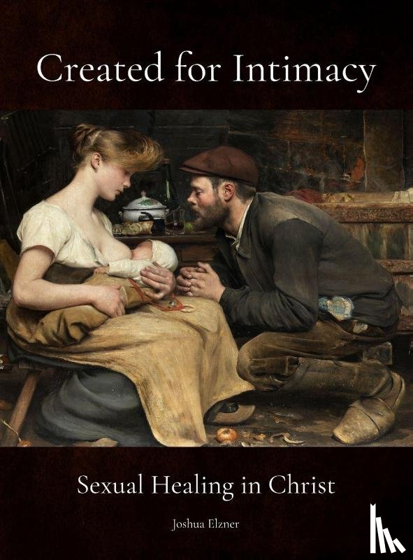 Elzner, Joshua - Created for Intimacy