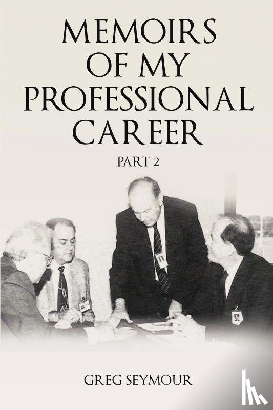 Seymour, Greg - Memoirs of My Professional Career