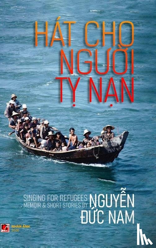 Duc Nam, Nguyen - Hát Cho Ng¿¿i T¿ N¿n (hardcover - color inside - Vietnamese & English)