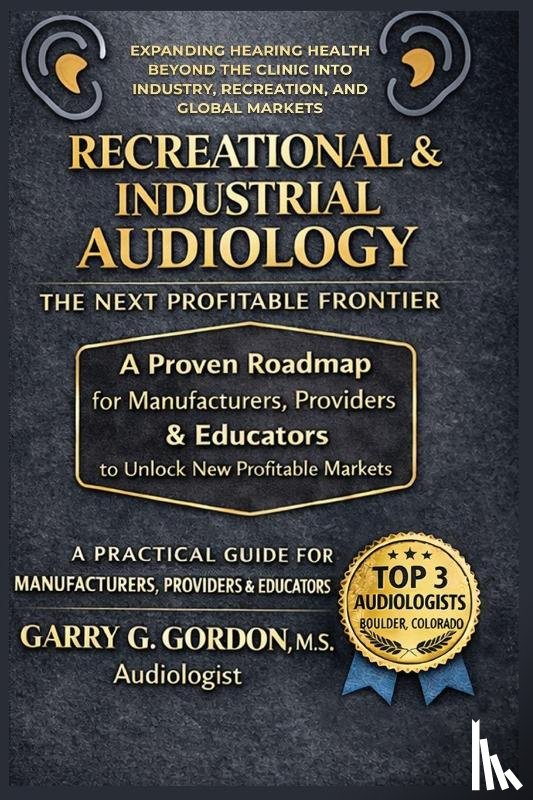 Gordon, M. S. Garry G. - Recreational & Industrial Audiology
