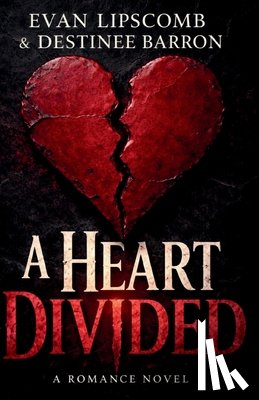 Lipscomb, Evan - A Heart Divided