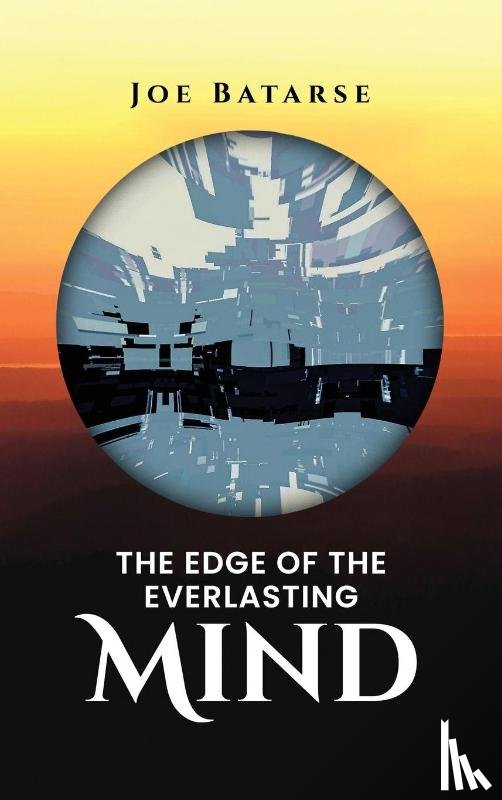 Batarse, Joe - The Edge of the Everlasting Mind