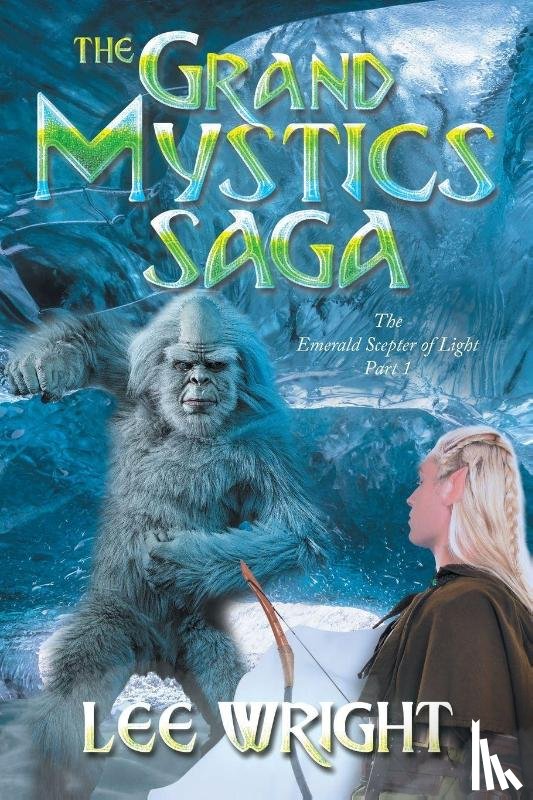 Wright, Lee - The Grand Mystics Saga The Emerald Scepter of Light Part 1