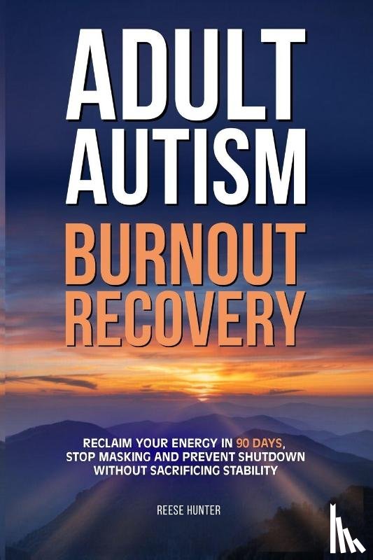 Hunter, Reese - Adult Autism Burnout Recovery