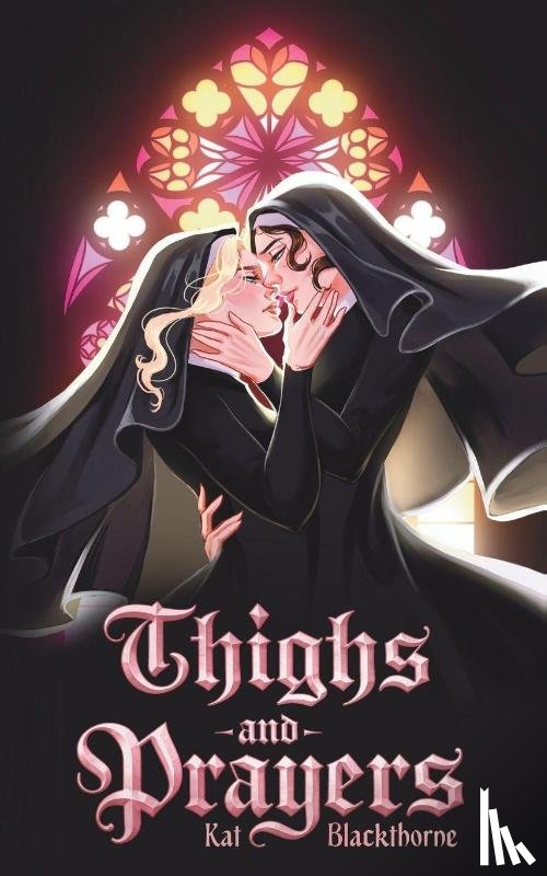 Blackthorne, Kat - Thighs and Prayers