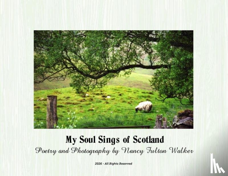 Walker, Nancy Fulton - My Soul Sings of Scotland