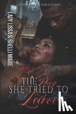 Marie, Shelli - The Day She Tried to Leave: A Domestic Violence Standalone
