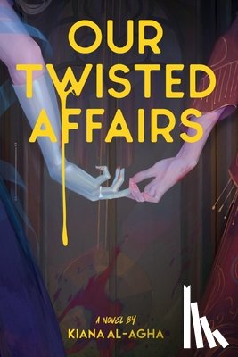 Al-Agha, Kiana - Our Twisted Affairs