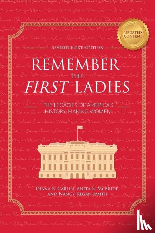 Carlin, Diana B., Smith, Nancy Kegan, McBride, Anita B. - Remember the First Ladies