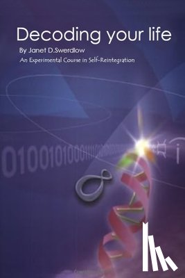 Mourglia-Swerdlow, Janet Diane - Decoding Your Life
