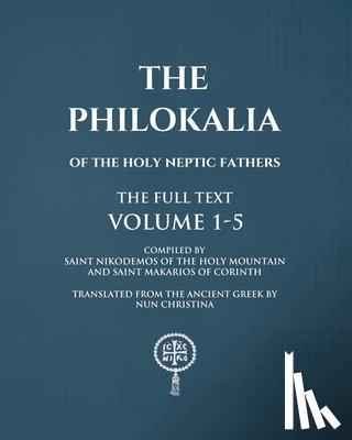 Christina, Nun - The Philokalia Volumes 1 - 5 The FULL Text