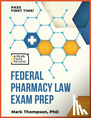 Thompson, Mark - Federal Pharmacy Law Exam Prep