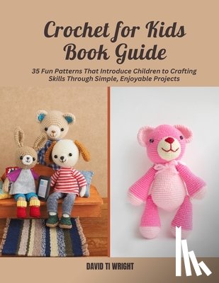 Wright, David Ti - Crochet for Kids Book Guide