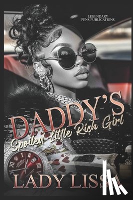Lissa, Lady - Daddy's Spoiled Little Rich Girl: Standalone