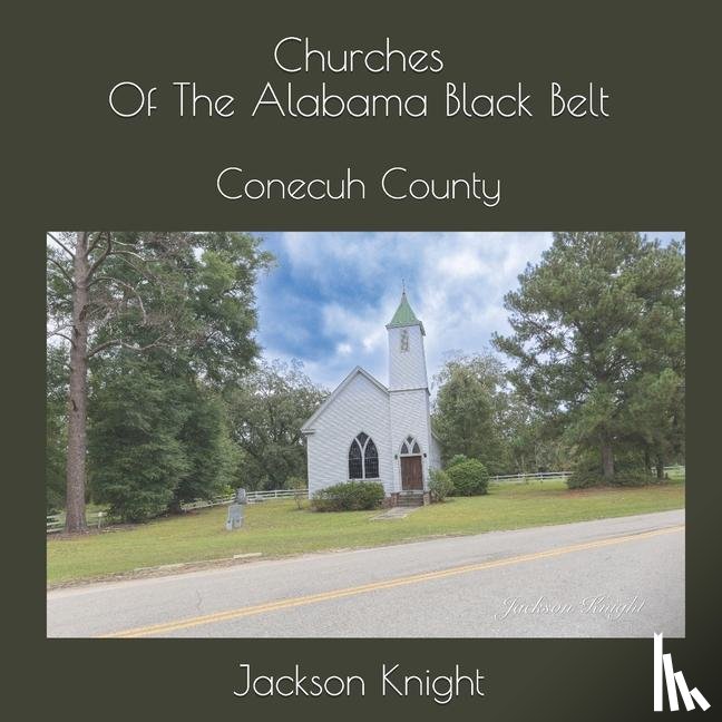 Knight, Jackson - Knight, J: Churches of The Alabama Black Belt