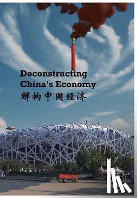 Tong, Yaowei - Deconstructing china's economy