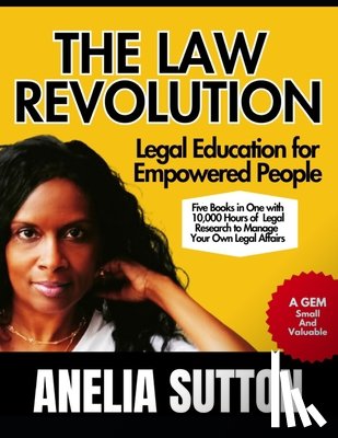 Sutton, Anelia - The Law Revolution: Legal Education for Empowered People