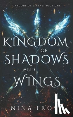 Frost, Nina - Kingdom of Shadows and Wings
