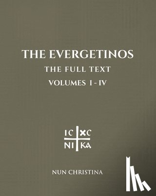 Christina, Nun - The Evergetinos Volumes 1 - 4: The Full Text