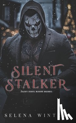 Winters, Selena - Silent Stalker: A Dark Serial Killer Romance