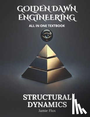 Flux, Jamie - Structural Dynamics All in One Textbook