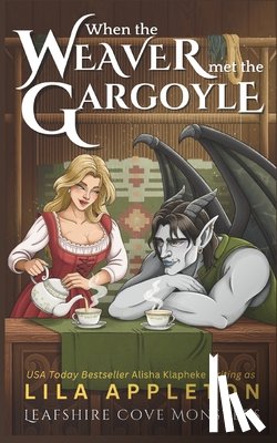Klapheke, Alisha - When the Weaver Met the Gargoyle
