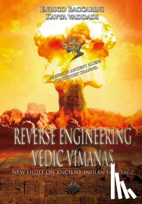 Vaddadi, Kavya - Reverse Engineering Vedic Vimanas: New Light on Ancient Indian Heritage (India Heritage)
