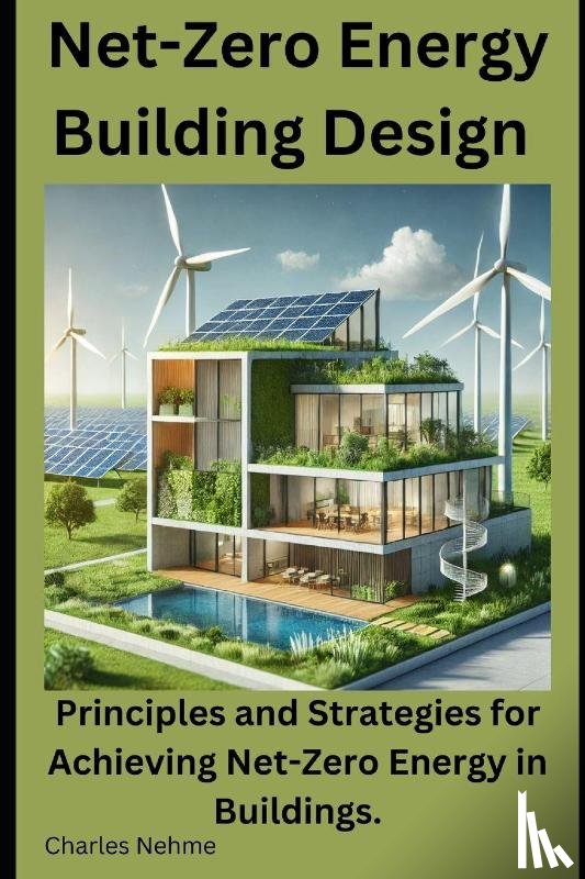 Nehme, Charles - Net-Zero Energy Building Design
