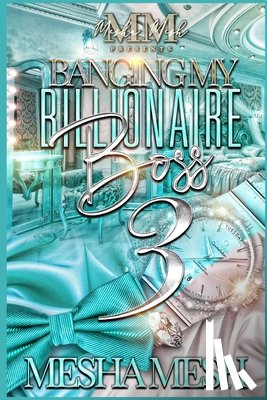 Mesh, Mesha - Banging My Billionaire Boss 3