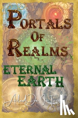 de la Torre, Ailed - Portals Of Realms: Eternal Earth