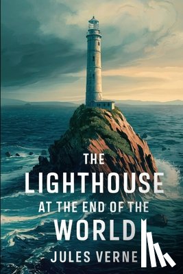 Verne, Michel - The Lighthouse at the End of the World: A New Translation