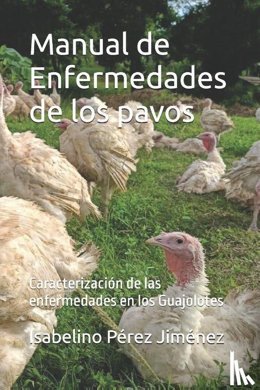 Pérez Jiménez, Isabelino - Pérez Jiménez, I: Manual de Enfermedades de los pavos