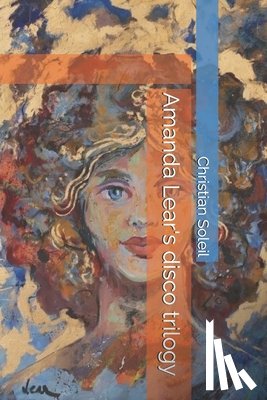 Soleil, Christian - Amanda Lear's disco trilogy