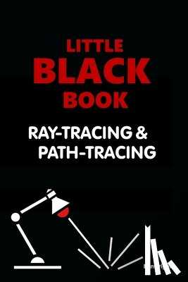 Kenwright - Little Black Book of Ray-Tracing and Path-Tracing