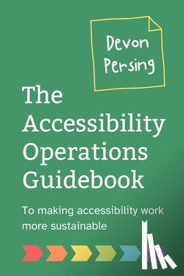 Persing, Devon - The Accessibility Operations Guidebook: To making accessibility work more sustainable