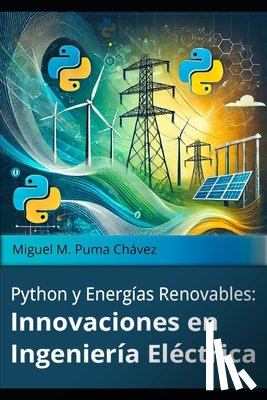 Puma Chavez, Miguel Mateo - Python y Energías Renovables: Innovaciones en Ingeniería Eléctrica