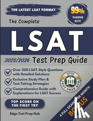 Prep Hub, Edge Test - The Complete LSAT Test Prep Guide: Master the LSAT with 200+ practice questions, detailed solutions, exclusive study plans, and expert strategies for