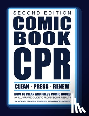 Defoor, Gregory - Comic Book CPR: Second Edition: An Illustrated Guide to Professional Results
