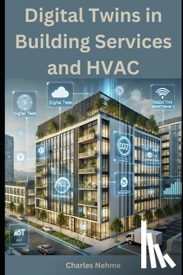 Nehme, Charles - Digital Twins in Building Services and HVAC