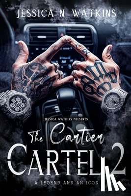 Watkins, Jessica N. - The Cartier Cartel 2 (The Finale)